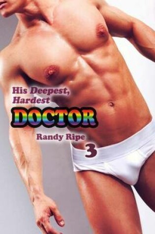 Cover of His Deepest Hardest Doctor 3 (deep, hard, first time, medical, uniform, exam)