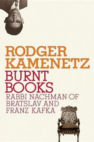 Cover of Burnt Books: Rabbi Nachman of Bratslav and Franz Kafka