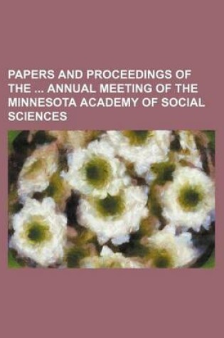 Cover of Papers and Proceedings of the Annual Meeting of the Minnesota Academy of Social Sciences (Volume 4)