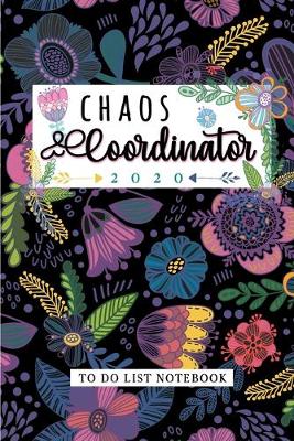 Cover of Chaos Coordinator To Do List Notebook