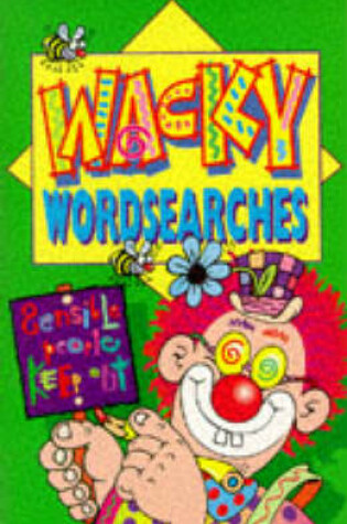 Cover of Wacky Wordsearches