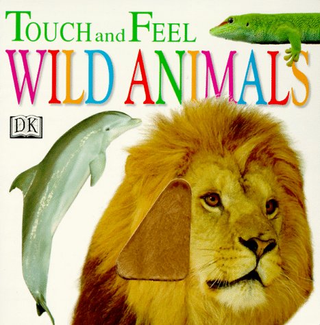 Cover of Touch and Feel Wild Animals