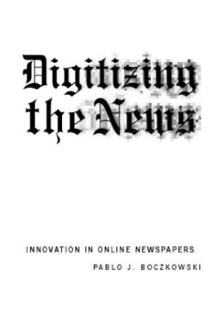 Cover of Digitizing the News