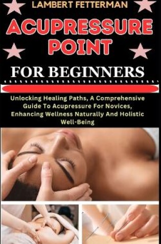 Cover of Acupressure Point for Beginners