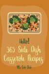 Book cover for Hello! 365 Side Dish Casserole Recipes