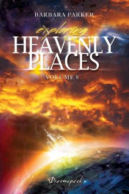 Book cover for Exploring Heavenly Places Volume 8
