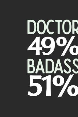 Book cover for Doctor 49 % BADASS 51 %
