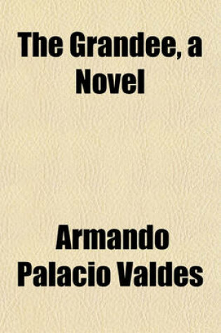 Cover of The Grandee, a Novel