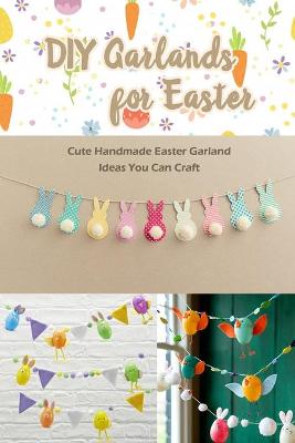 Book cover for DIY Garlands for Easter