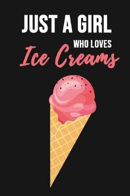 Book cover for Just A Girl Who Loves Ice Creams