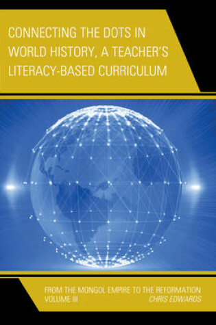 Cover of Connecting the Dots in World History, a Teacher's Literacy Based Curriculum