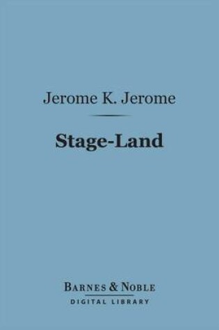 Cover of Stage-Land (Barnes & Noble Digital Library)