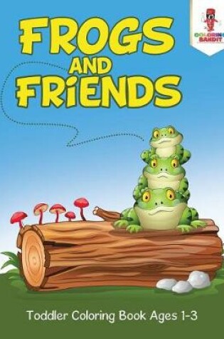Cover of Frogs and Friends