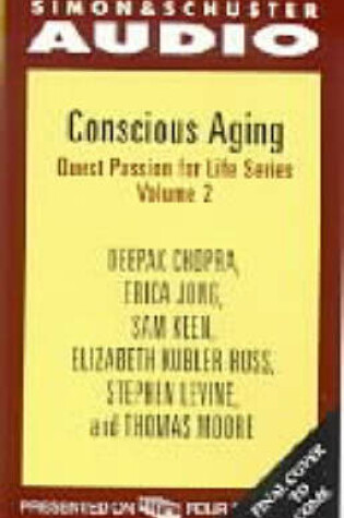 Cover of Conscious Aging: Quest Passion for Life