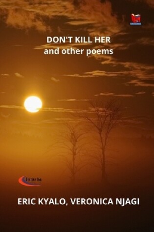 Cover of DON'T KILL HER and other poems