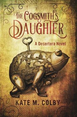 Cover of The Cogsmith's Daughter