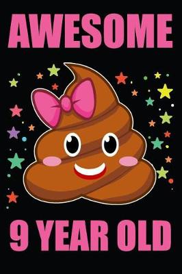 Book cover for Awesome 9 Year Old Poop Emoji