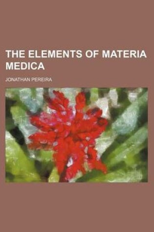 Cover of The Elements of Materia Medica