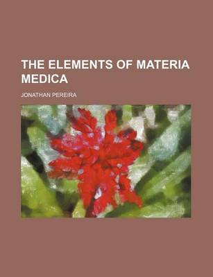 Book cover for The Elements of Materia Medica