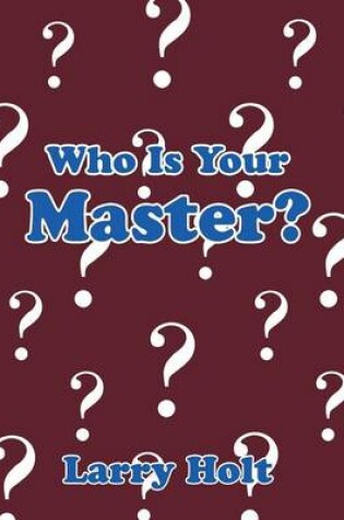 Cover of Who Is Your Master?