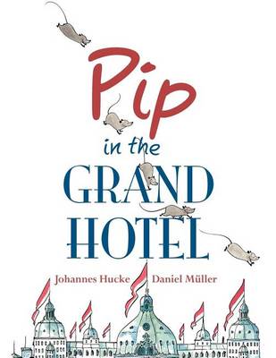 Book cover for Pip in the Grand Hotel