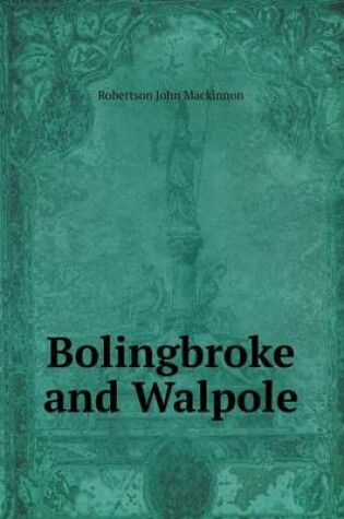 Cover of Bolingbroke and Walpole