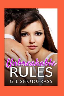 Unbreakable Rules by G L Snodgrass