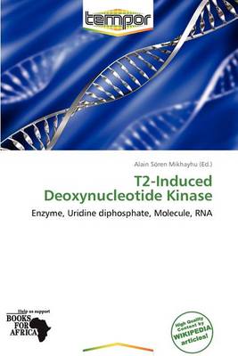 Cover of T2-Induced Deoxynucleotide Kinase