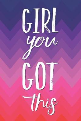 Book cover for Girl You Got This