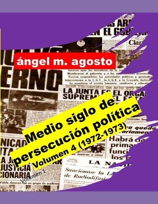 Book cover for Medio siglo de persecucion politica Volumen 4