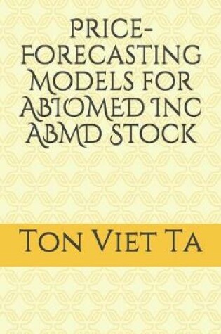 Cover of Price-Forecasting Models for ABIOMED Inc ABMD Stock