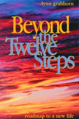 Cover of Beyond the Twelve Steps