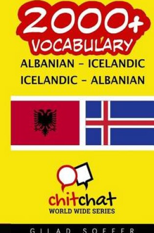 Cover of 2000+ Albanian - Icelandic Icelandic - Albanian Vocabulary