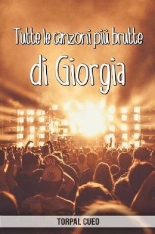 Cover of Tutte le canzoni piu brutte di Giorgia