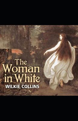 Book cover for Illustrated The Woman in White by Wilkie Collins