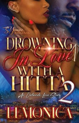 Book cover for Drowning In Love With A Hitta 2