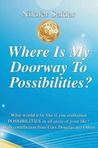 Cover of Where Is My Doorway To Possibilities