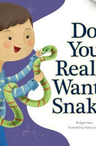 Cover of Do You Really Want a Snake?