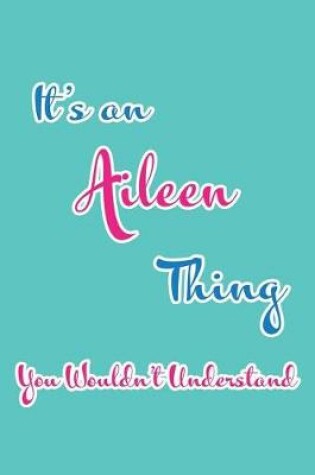 Cover of It's an Aileen Thing You Wouldn't Understand