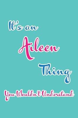 Book cover for It's an Aileen Thing You Wouldn't Understand