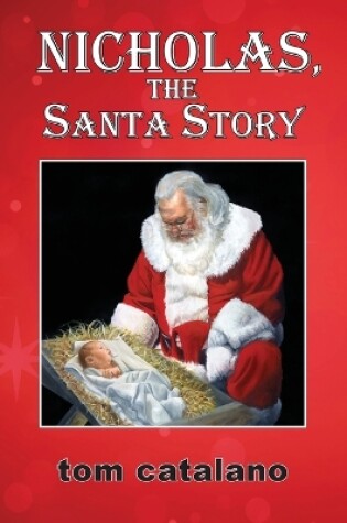 Cover of Nicholas, The Santa Story