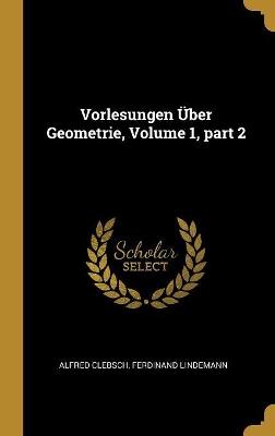 Book cover for Vorlesungen �ber Geometrie, Volume 1, part 2