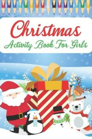 Cover of Christmas Activity Book For Girls