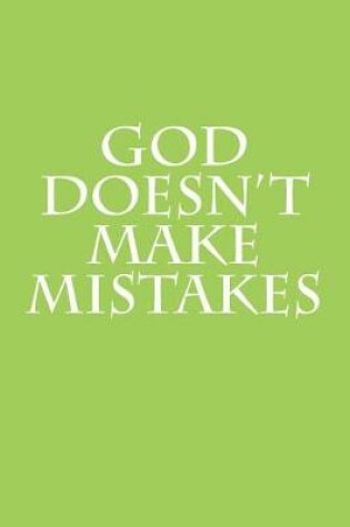 Cover of God Doesn't Make Mistakes