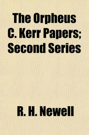 Cover of The Orpheus C. Kerr Papers; Second Series