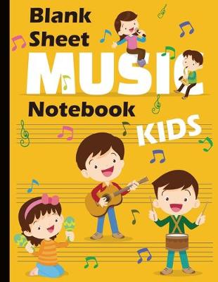 Book cover for Blank Music Sheet Notebook Kids