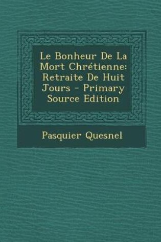 Cover of Le Bonheur de La Mort Chretienne