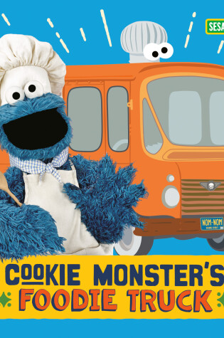 Cover of Cookie Monster's Foodie Truck (Sesame Street)