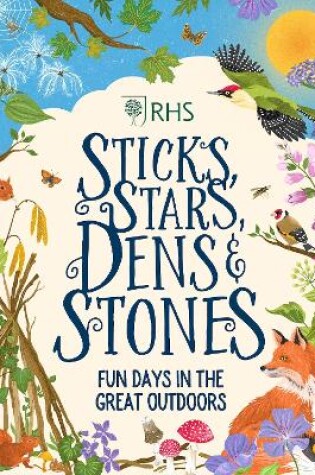 Cover of Sticks, Stars, Dens and Stones: Fun Days in the Great Outdoors