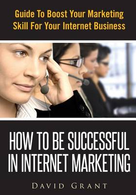 Book cover for How to Be Successful in Internet Marketing